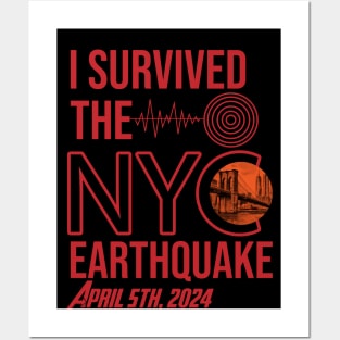 I survived the NYC Earthquake - April 5th, 2024 Posters and Art